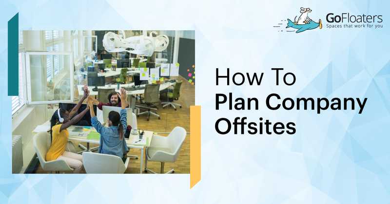 How To Plan Company Offsites (Effectively)