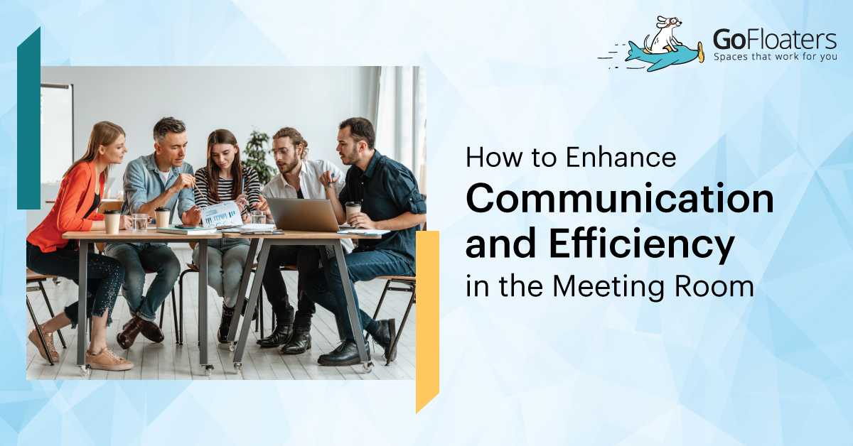 How to Enhance Communication and Efficiency in the Meeting Room