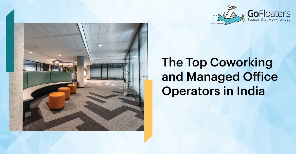 The Top Coworking and Managed Office Operators in India