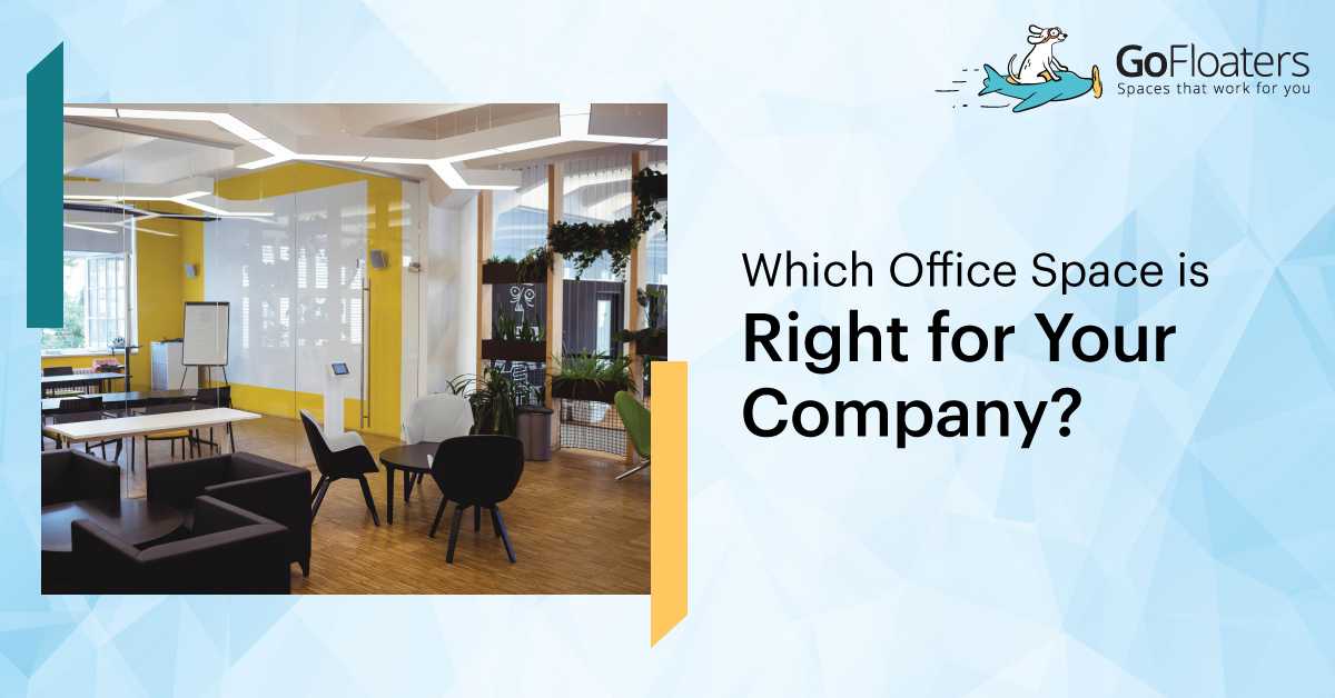 Which Office Space is Right for Your Company?