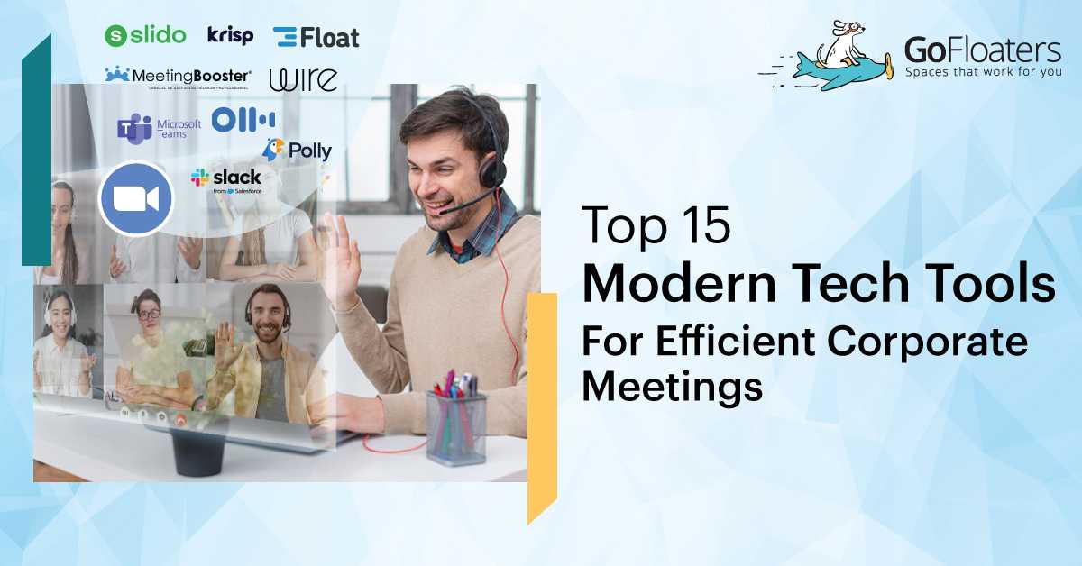 Top 15 Modern Tech Tools For Efficient Corporate Meetings