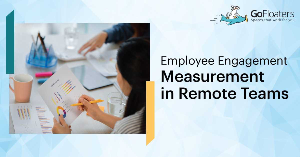 Employee Engagement Measurement in Remote Teams - Tools and Approaches