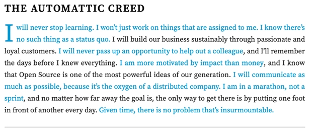 The best place to start understanding what it is to work at Automattic is to start with their creed.