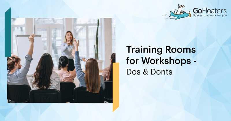 Training Rooms for Workshops (Dos & Donts)