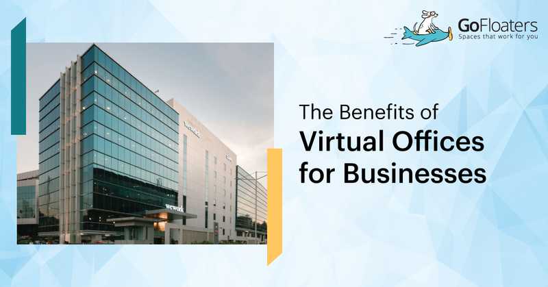 The Benefits of Virtual Offices for Businesses