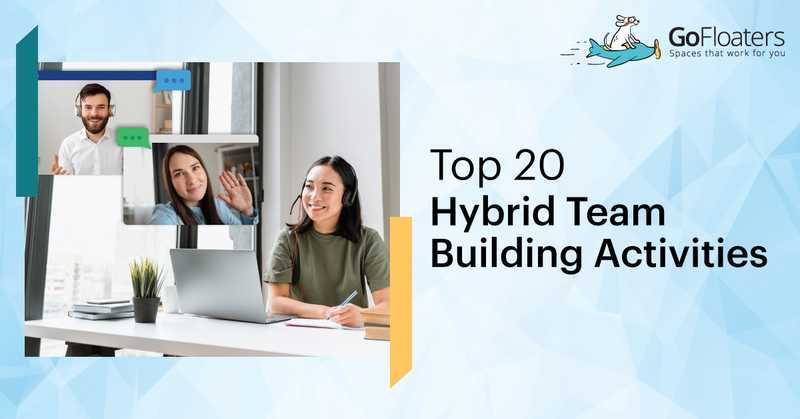 Top 20 Hybrid Team Building Activities (Effective & Non-Boring)